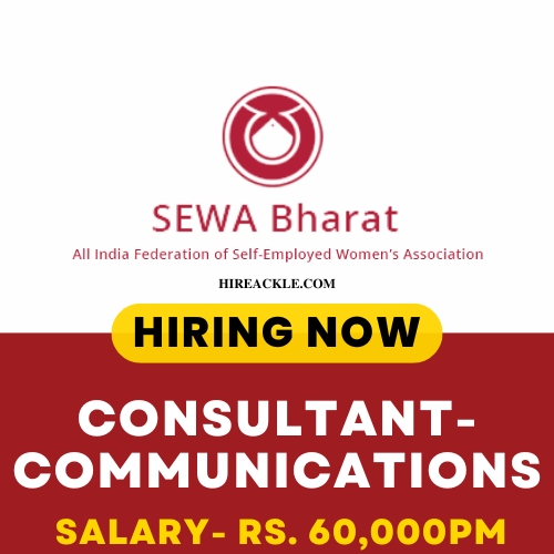 SEWA Bharat hiring Consultant- Communications