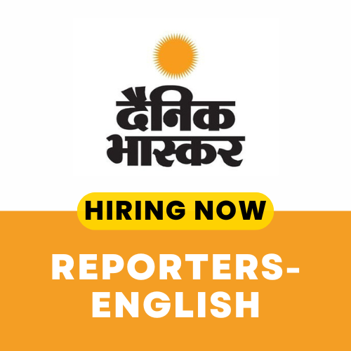 Dainik Bhaskar hiring Reporters- English